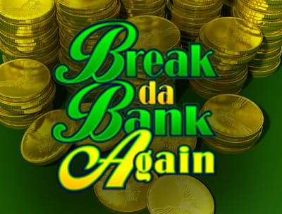 Break Da Bank Again
